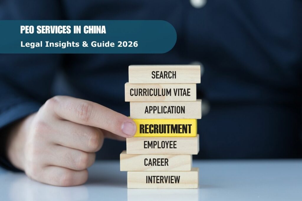 PEO Services in China: Detailed Explanation and Legal Insights for Foreign Companies
