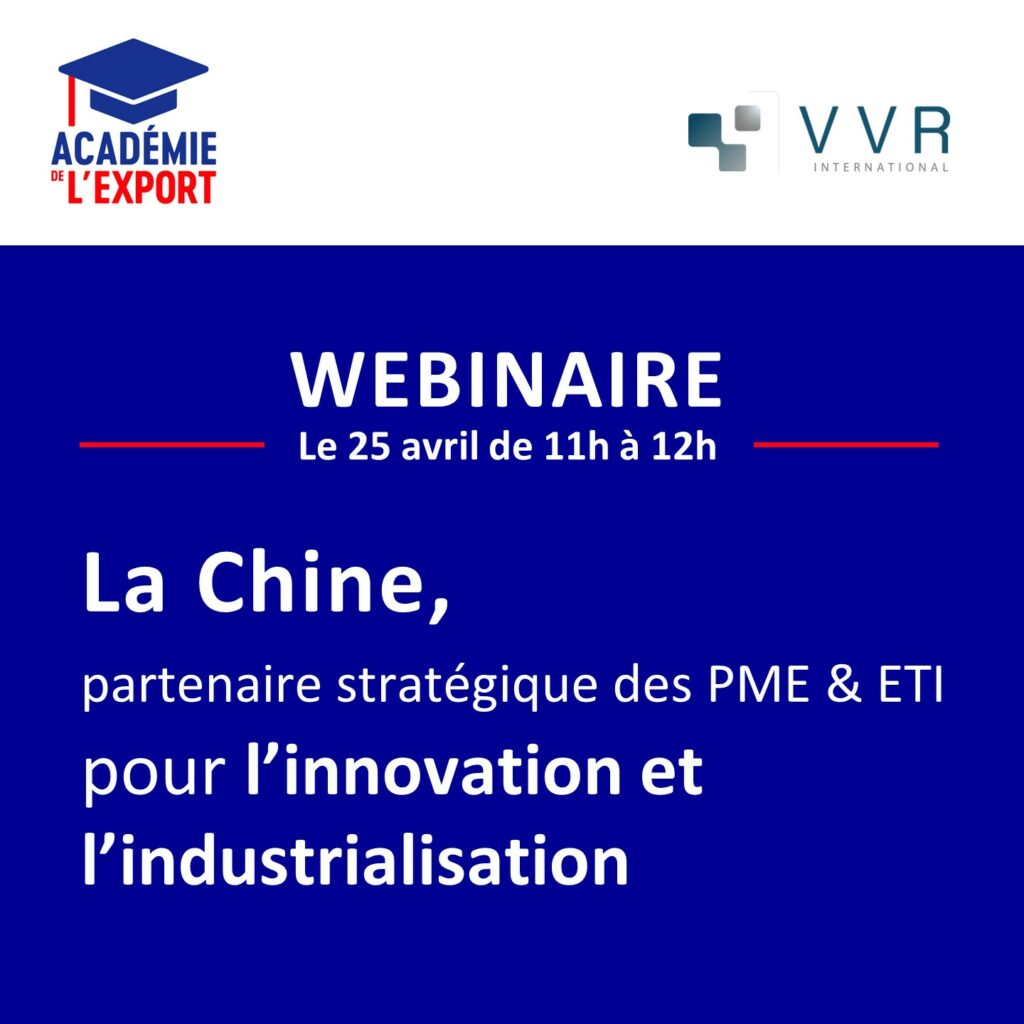 Webinaire : La Chine, partenaire stratégique des PME & ETI pour l’innovation et l’industrialisation