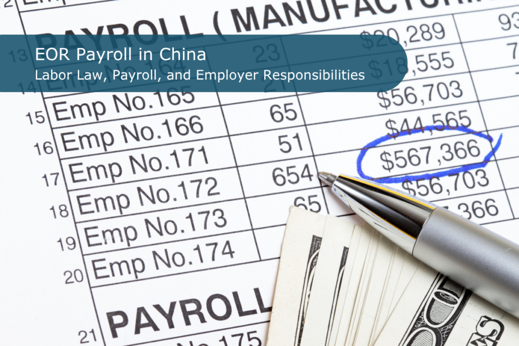 EOR payroll in China covering salary processing, tax withholding, and employer payroll responsibilities.