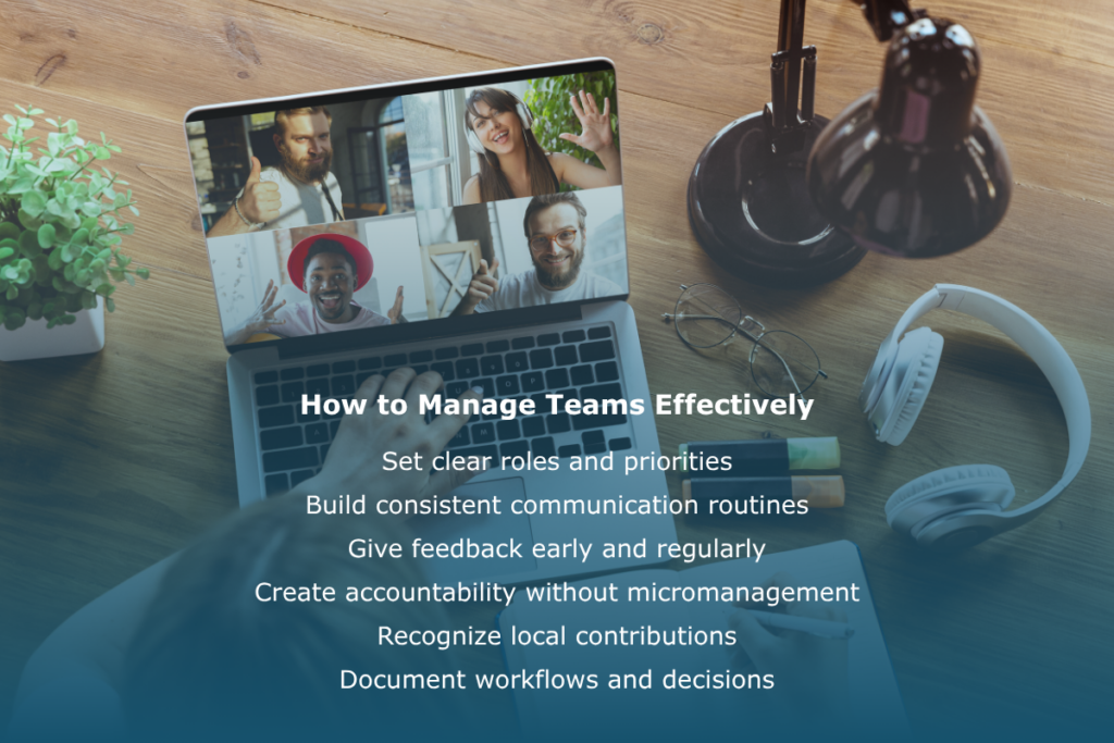 Remote team meeting showing strategies to manage teams effectively, including clear roles, communication, feedback, accountability, and recognition.